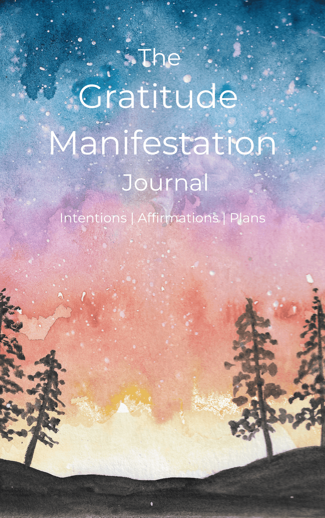 The Gratitude Manifestation JournalIntentions, Affirmations, Plans-Self Exploration Journal for Finding Healing, Purpose with a Guided Message from the Universe.